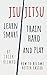 Jiu-Jitsu: Learn Smart, Tra...