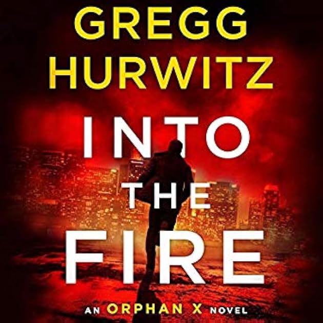Into the Fire (Orphan X, #5)