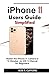 iPhone 11 Users Guide Simplified: Master the iPhone 11 Camera in 10 Minutes: An iOS 13 Manual for Beginners