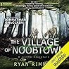 The Village of No...