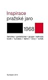 Inspirace. Pražské jaro 1968