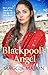 Blackpool's Angel (Sandgronians Trilogy Book 1)