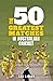 The 50 Greatest Matches In ...