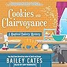 Cookies and Clairvoyance by Bailey Cates
