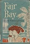 Fair Bay by Eleanor Frances Lattimore