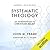 Systemic Theology: An Introduction to Christian Belief