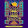 Gods of Jade and Shadow by Silvia Moreno-Garcia