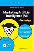 Marketing Artificial Intelligence (AI) for dummies