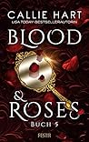 Blood & Roses - Buch 5 by Callie Hart