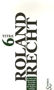 La lettre de Humboldt. Du jardin paysager au daguerréotype (Paperback)