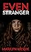 Even Stranger: A Roller-Coaster Of A Psi-Fi Thriller (Strange Series #2)