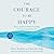 The Courage to be Happy: Discover the Power of Positive Psychology and Choose Happiness Everyday