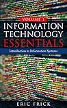 Information Technology Essentials Volume 1: Introduction to Information Systems