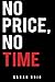 No Price, No Time by Sarah Roig