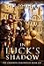 In Luck's Shadow by T.J. Muir