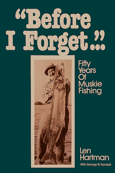 "Before I Forget..." Fifty Years Of Muskie Fishing (Paperback)