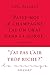 « Passe-moi le champagne, j'ai un chat dans la gorge »: Collection Le Courage dirigée par Charles Dantzig (French Edition)