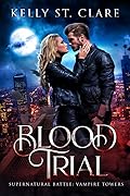 Blood Trial (Supernatural Battle: Vampire Towers, #1)