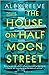The House on Half Moon Street (Leo Stanhope, #1)
