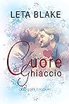 Cuore di ghiaccio by Leta Blake
