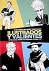 Ilustrados y valientes: El Uruguay desde sus orígenes al Siglo XXI
