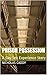 Prison Possession: A Gay Sex Experience Story