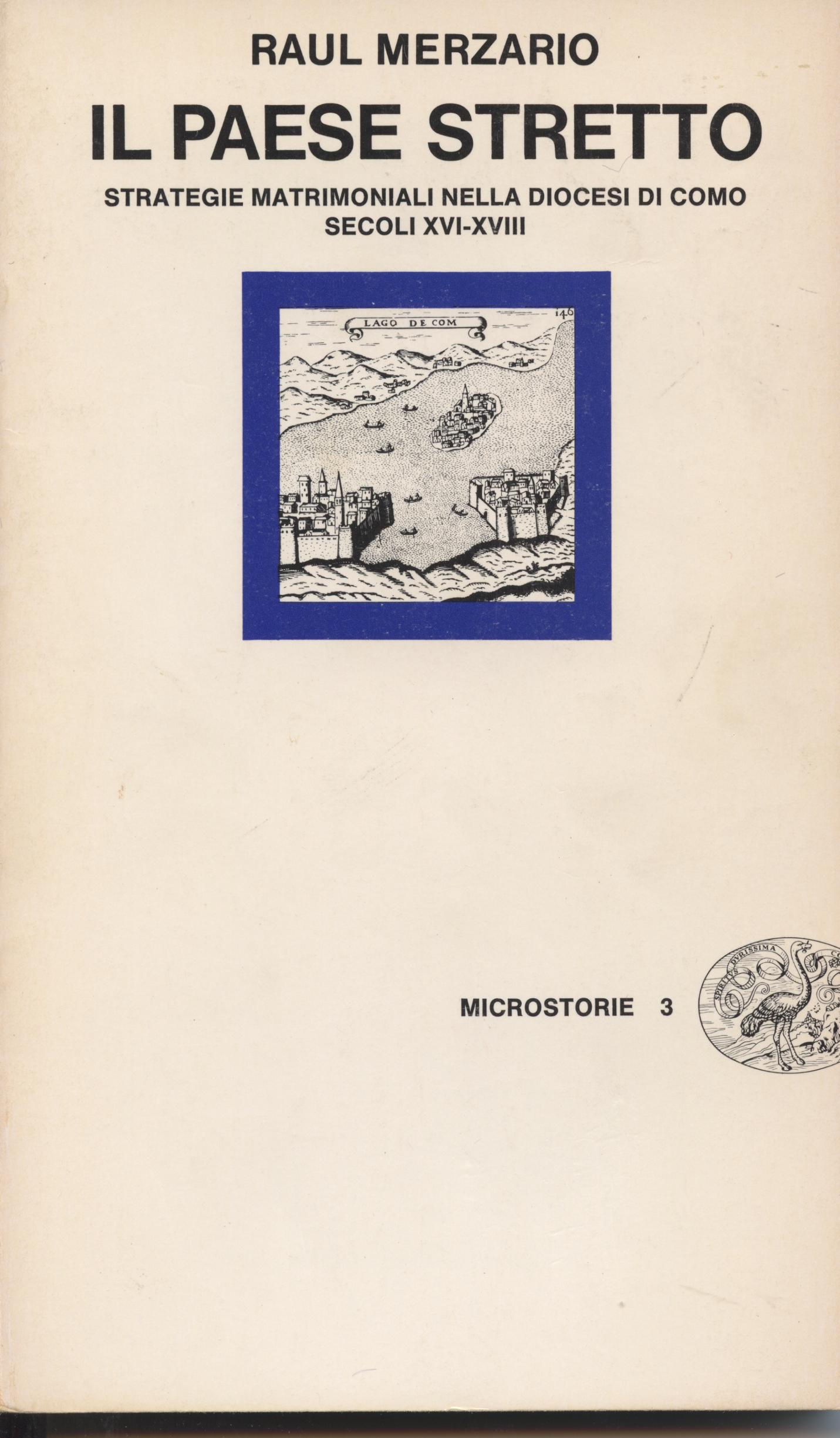 Il paese stretto Strategie matrimoniali nella diocesi di Como, secoli XVI-XVIII (Paperback)