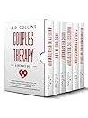 Couples Therapy: 6 books in 1: Anxiety in Relationship + Insecure in Love + Toxic Relationship + Narcissistic Relationship + Couples Communication + Relationship Questions for Couples (Workbook).
