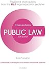 Public Law Concentrate: Law Revision and Study Guide Public Law Concentrate: Law Revision and Study Guide