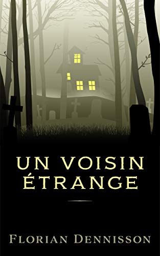 Un voisin étrange (Kindle Edition)