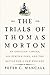 The Trials of Thomas Morton: An Anglican Lawyer, His Puritan Foes, and the Battle for a New England