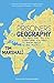 Prisoners of Geography: Ten Maps That Tell You Everything You Need to Know About Global Politics
