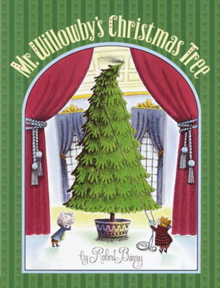 Book cover: Mr. Willowby's Christmas Tree by Robert E. Barry