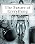 The Future of Everything