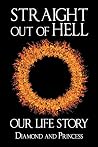 Straight out of Hell: Our Life Story