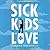 Sick Kids in Love