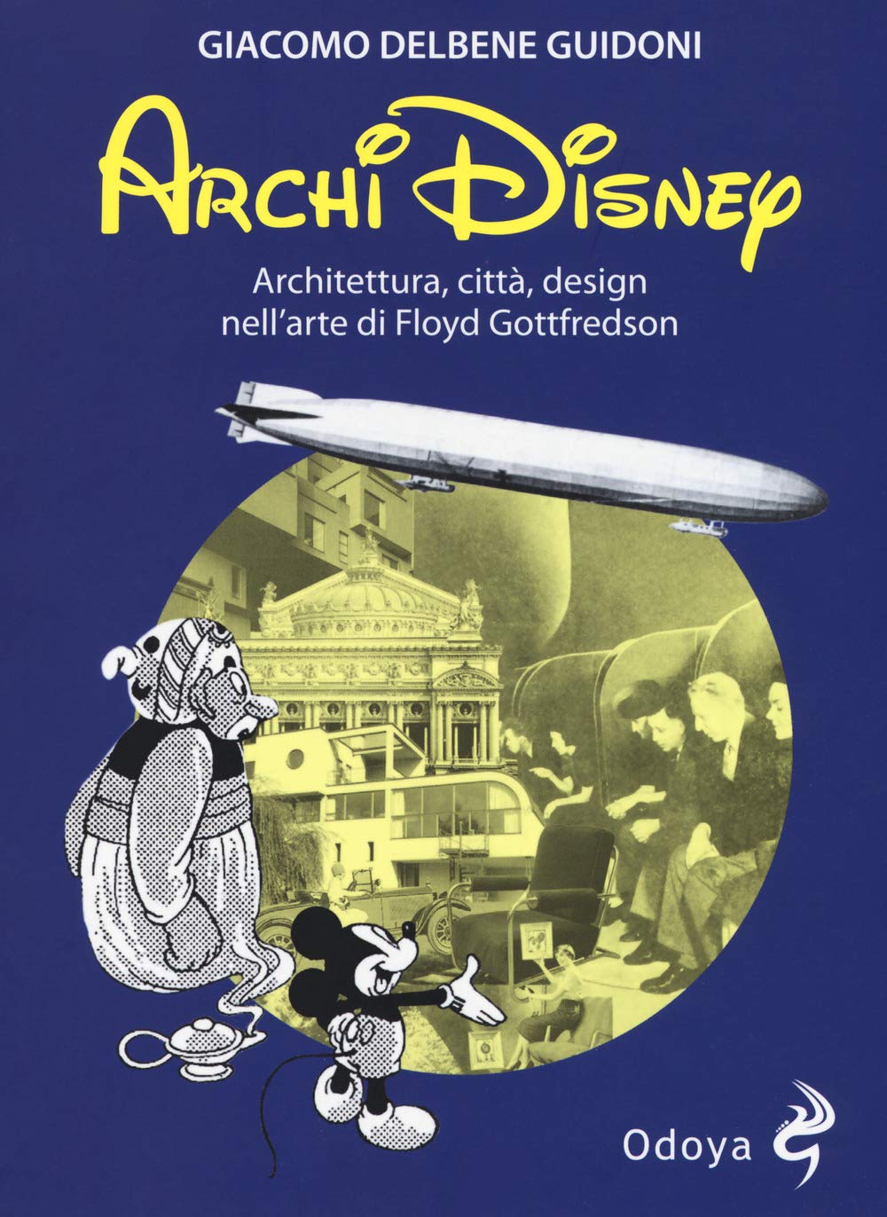 ArchiDisney. Architettura, città, design nell'arte di Floyd Gottfredson (Paperback)