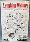 Laughing Matters by Gene Shalit