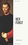 Der Fürst by Niccolò Machiavelli Der Fürst by Niccolò Machiavelli