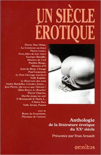 Un siècle érotique: Anthologie de la littérature érotique du XX siècle (Paperback)