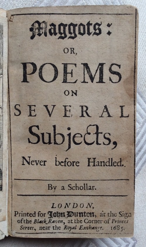 Maggots, or, Poems on several subjects never before handled; By a Schollar (Unknown Binding)