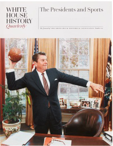 White House History Quarterly: The Presidents and Sports (Issue 55)