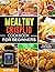 Mealthy CrispLid Cookbook f...
