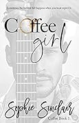 Coffee Girl (Coffee Girl #1)