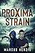 The Proxima Strain