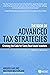 The Book on Advanced Tax Strategies: Cracking the Code for Savvy Real Estate Investors