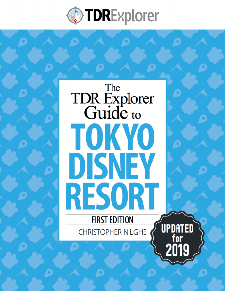 The TDR Explorer Guide to Tokyo Disney Resort (2019)