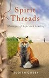 Spirit Threads: Messages of hope and healing Spirit Threads: Messages of hope and healing