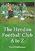 The Hendon Football Club A to Z