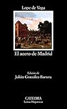 El acero de Madrid